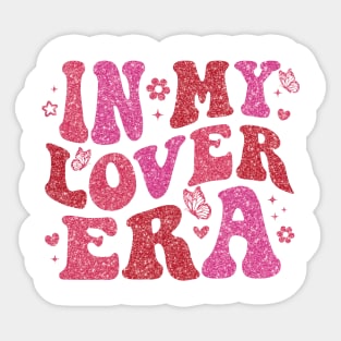 In My Lover Era, Heart Valentine, Retro Valentine, Loved Mama, Love Vibes Sticker